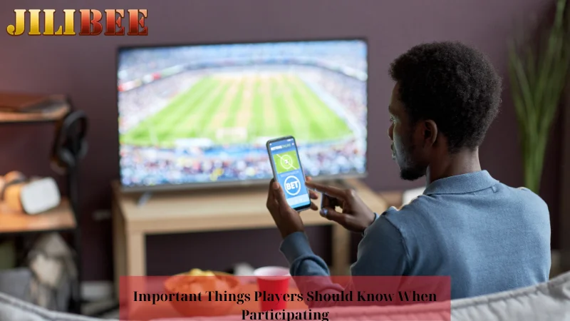 Important Things Players Should Know When Participating