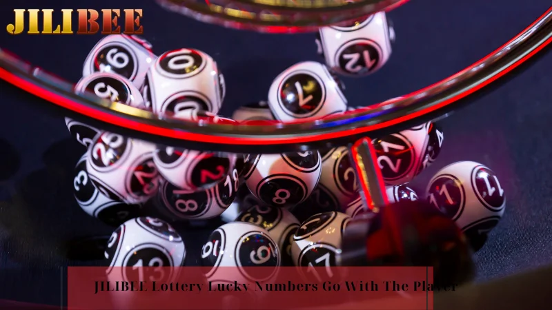 JILIBEE Lottery Lucky Numbers Go With The Player