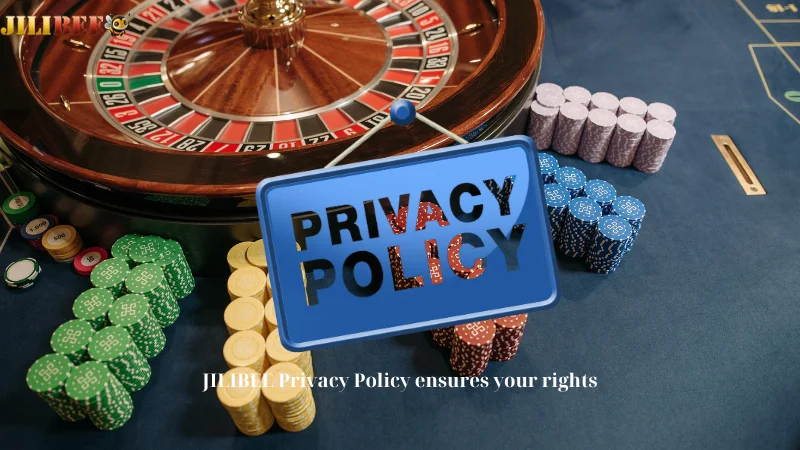 JILIBEE Privacy Policy ensures your rights