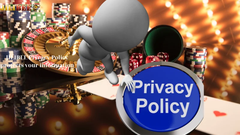 JILIBEE Privacy Policy protects your information