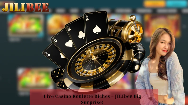 Live Casino Roulette Riches - JILIbee Big Surprise!