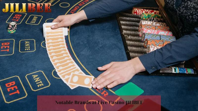 Notable Brands at Live Casino JILIBEE