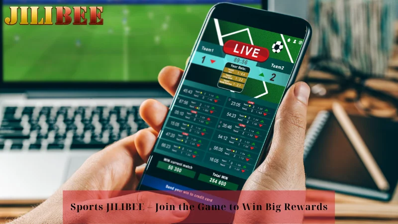 Sports JILIBEE – Join the Game to Win Big Rewards