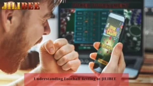 Understanding Football Betting at JILIBEE